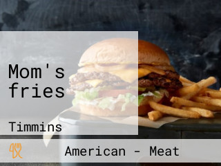 Mom's fries