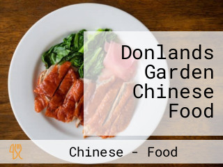 Donlands Garden Chinese Food