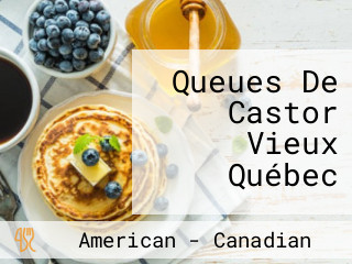 Queues De Castor Vieux Québec