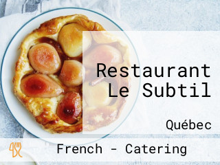 Restaurant Le Subtil