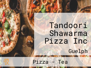 Tandoori Shawarma Pizza Inc