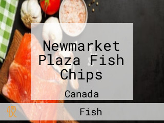Newmarket Plaza Fish Chips