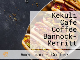 Kekuli Café Coffee Bannock- Merritt