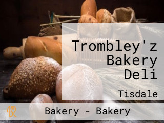 Trombley'z Bakery Deli