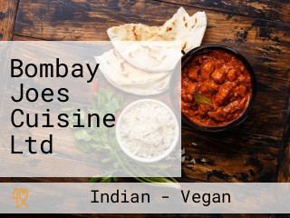 Bombay Joes Cuisine Ltd
