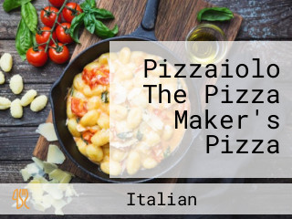Pizzaiolo The Pizza Maker's Pizza