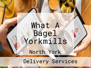 What A Bagel Yorkmills