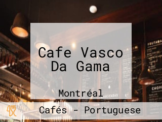 Cafe Vasco Da Gama