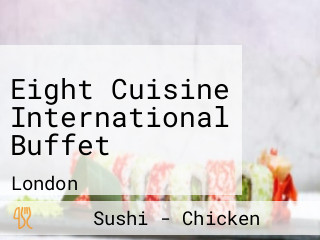 Eight Cuisine International Buffet