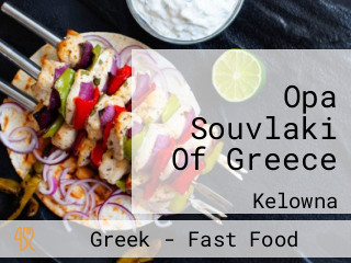 Opa Souvlaki Of Greece