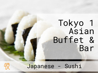 Tokyo 1 Asian Buffet & Bar