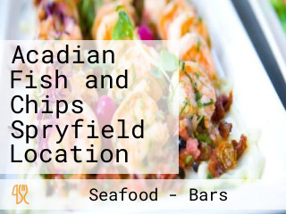 Acadian Fish and Chips Spryfield Location