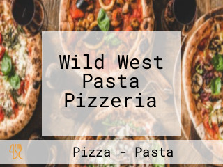 Wild West Pasta Pizzeria