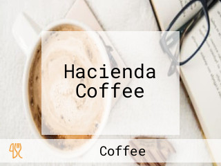 Hacienda Coffee