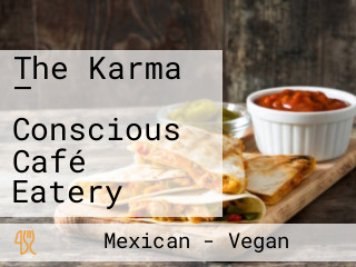 The Karma — Conscious Café Eatery