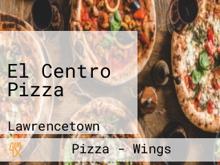 El Centro Pizza