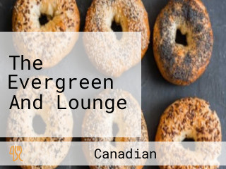 The Evergreen And Lounge