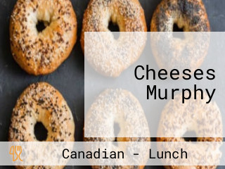 Cheeses Murphy