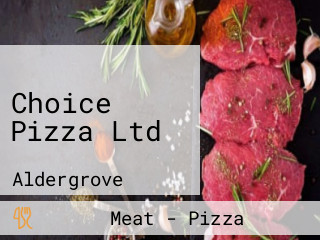 Choice Pizza Ltd