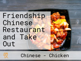 Friendship Chinese Restaurant and Take Out