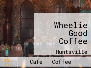 Wheelie Good Coffee