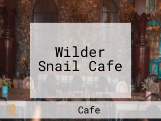 Wilder Snail Cafe