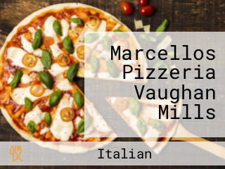 Marcellos Pizzeria Vaughan Mills