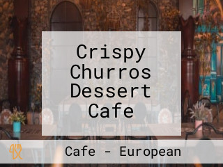 Crispy Churros Dessert Cafe