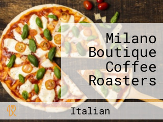 Milano Boutique Coffee Roasters