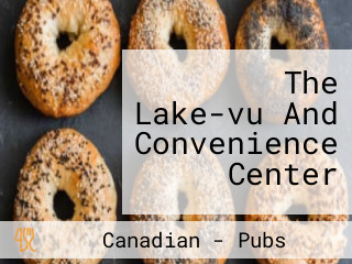 The Lake-vu And Convenience Center