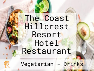 The Coast Hillcrest Resort Hotel Restaurant