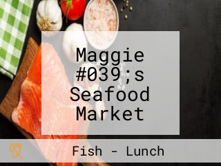 Maggie #039;s Seafood Market Fish Chips Eatery
