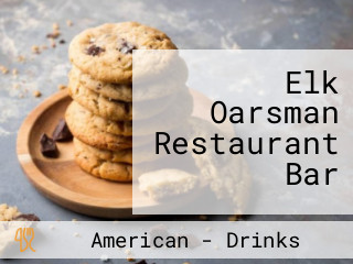 Elk Oarsman Restaurant Bar