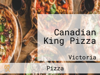 Canadian King Pizza