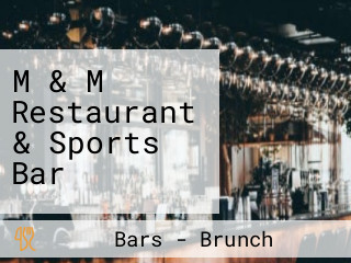 M & M Restaurant & Sports Bar