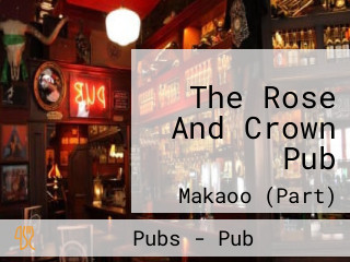 The Rose And Crown Pub