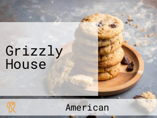 Grizzly House