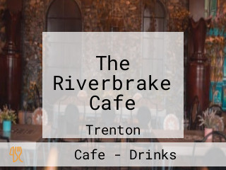 The Riverbrake Cafe