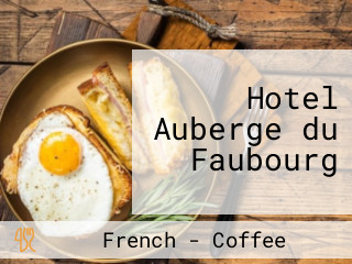 Hotel Auberge du Faubourg