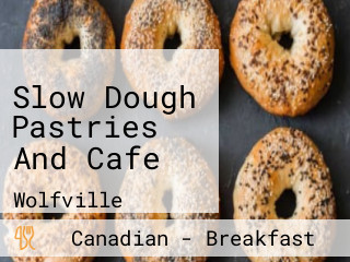 Slow Dough Pastries And Cafe