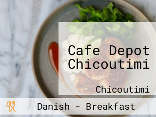 Cafe Depot Chicoutimi