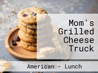 Mom's Grilled Cheese Truck