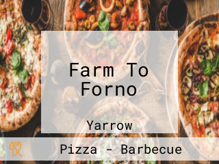Farm To Forno