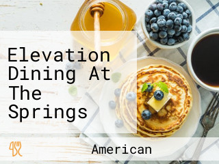 Elevation Dining At The Springs Golf Course