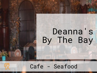 Deanna's By The Bay