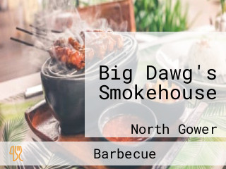 Big Dawg's Smokehouse