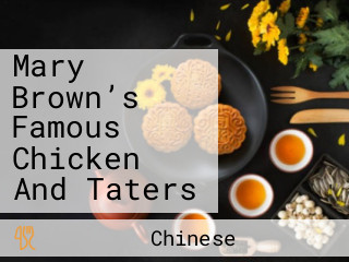 Mary Brown’s Famous Chicken And Taters
