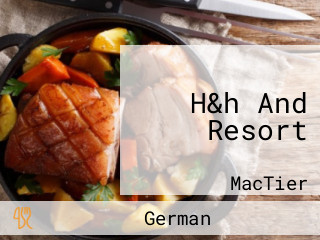 H&h And Resort