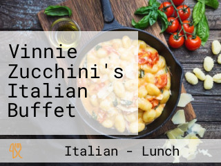 Vinnie Zucchini's Italian Buffet