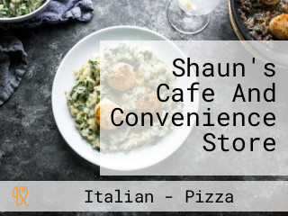 Shaun's Cafe And Convenience Store